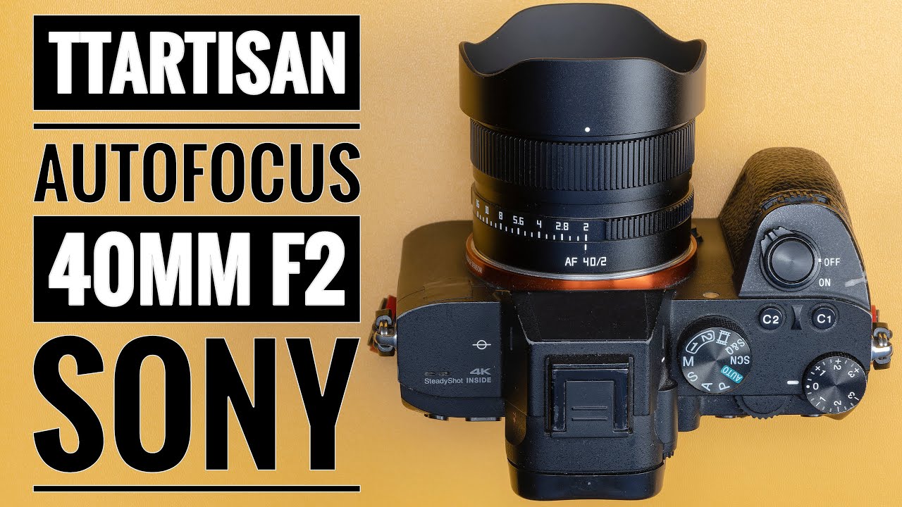 TTArtisan AF 40mm f2 Sony E Mount
