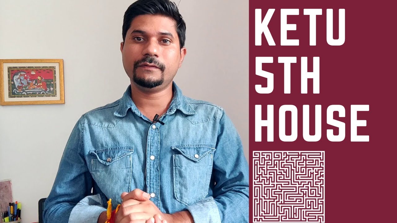 Ketu in 5th House in Vedic Astrology (Ketu in the Fifth House)