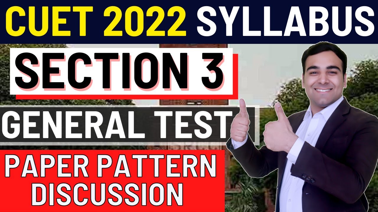 CUET 2022 | General Test Syllabus - Section 3 @GokulChhabra