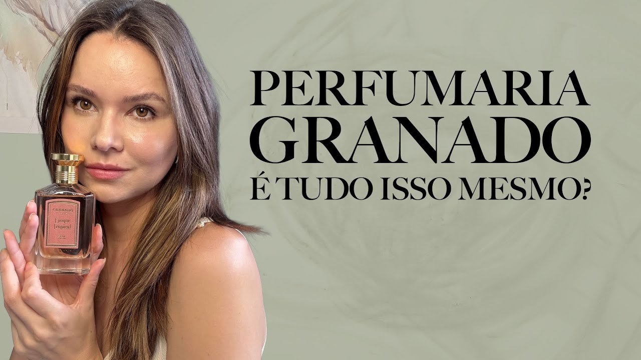 PERFUME DA GRANADO: é tudo isso mesmo? | review sincero 