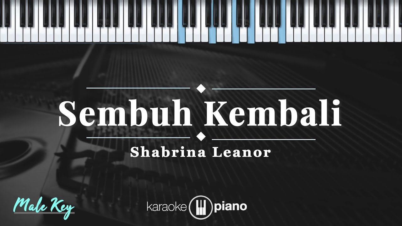 Sembuh Kembali - Shabrina Leanor | KARAOKE PIANO - MALE KEY