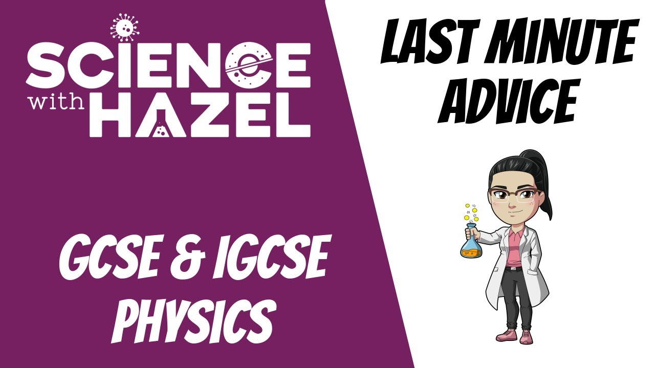 Last Minute Advice 2019 | GCSE & IGCSE Physics