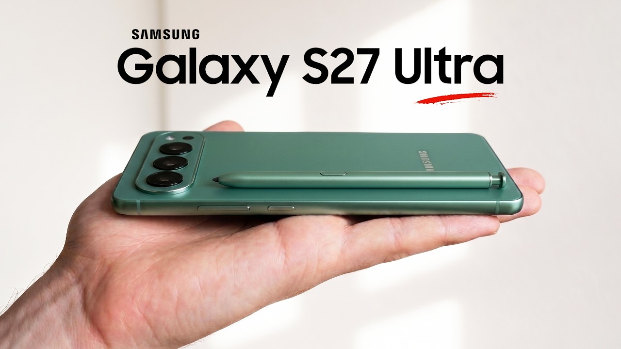 Samsung Galaxy S27 Ultra - New Camera, New Chip and Everything Else Leaked So Far!