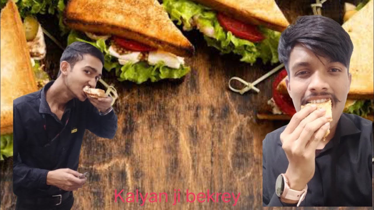Kalyan ji ke sandwich so yummy 😋😋