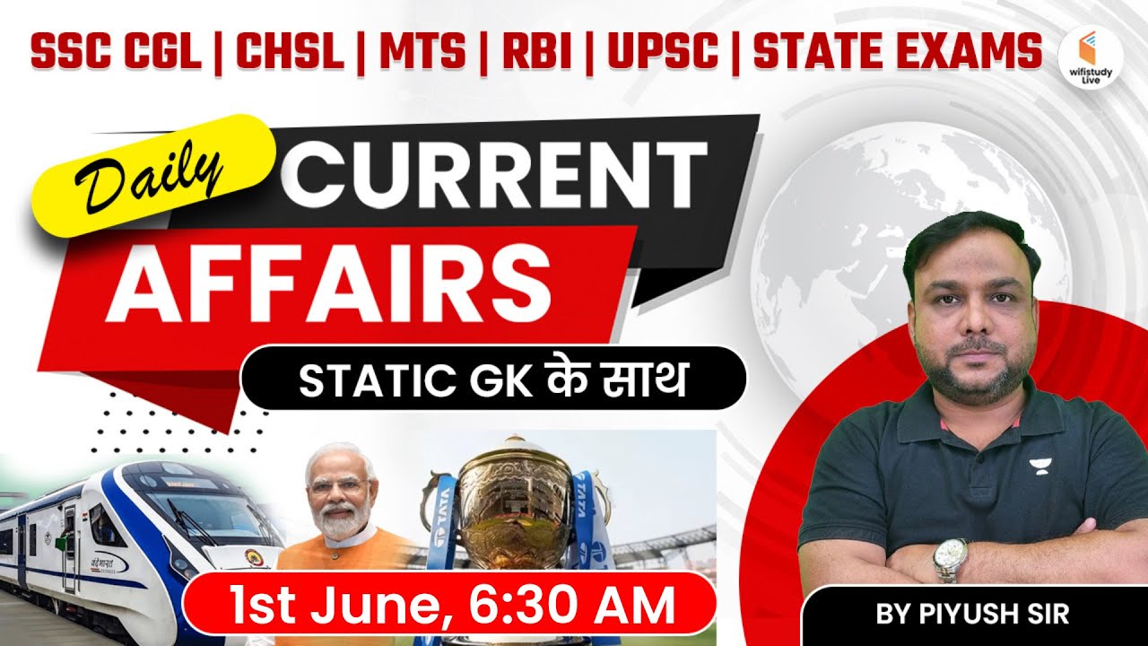 1 June Current Affairs 2023 | Daily Current Affairs with Static GK | Current Affairs by Piyush Sir