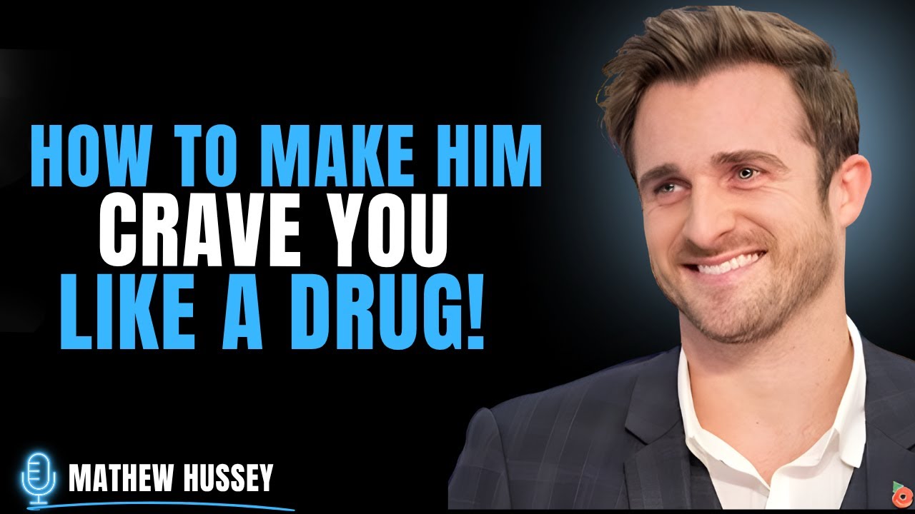 How to Make Him CRAVE You Like a Drug! | Matthew Hussey&rsquo;s Attraction Secrets