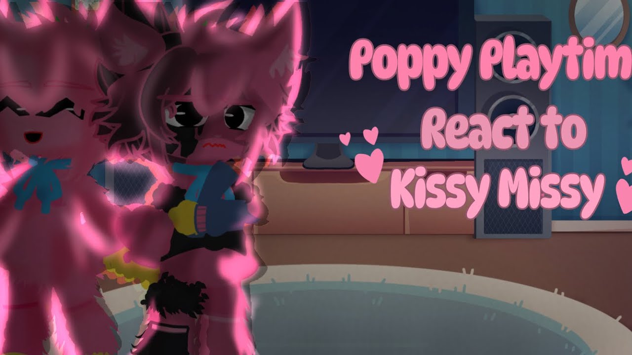🌸^||Poppy Playtime reaccionan a Kissy Missy^||🌸