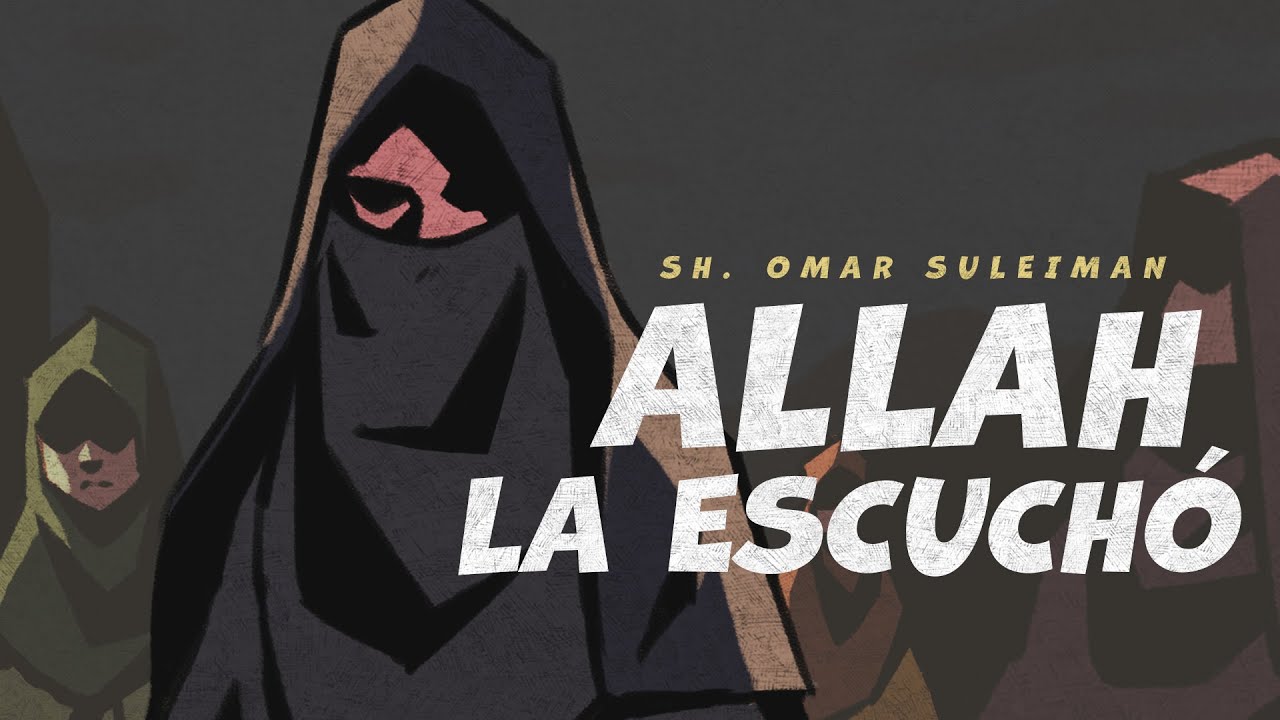 Allah la escuchó - Omar Suleiman