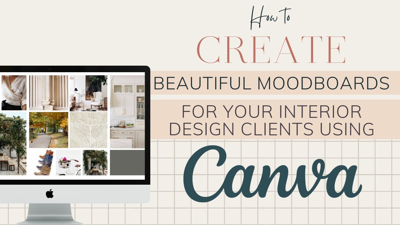 Create Beautiful Moodboards for your Interior Design Clients