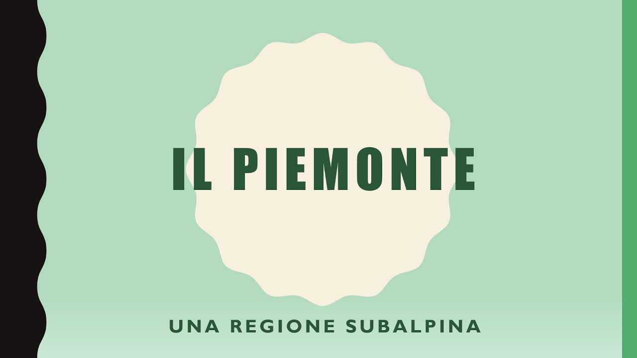 Regioni d’Italia: il Piemonte
