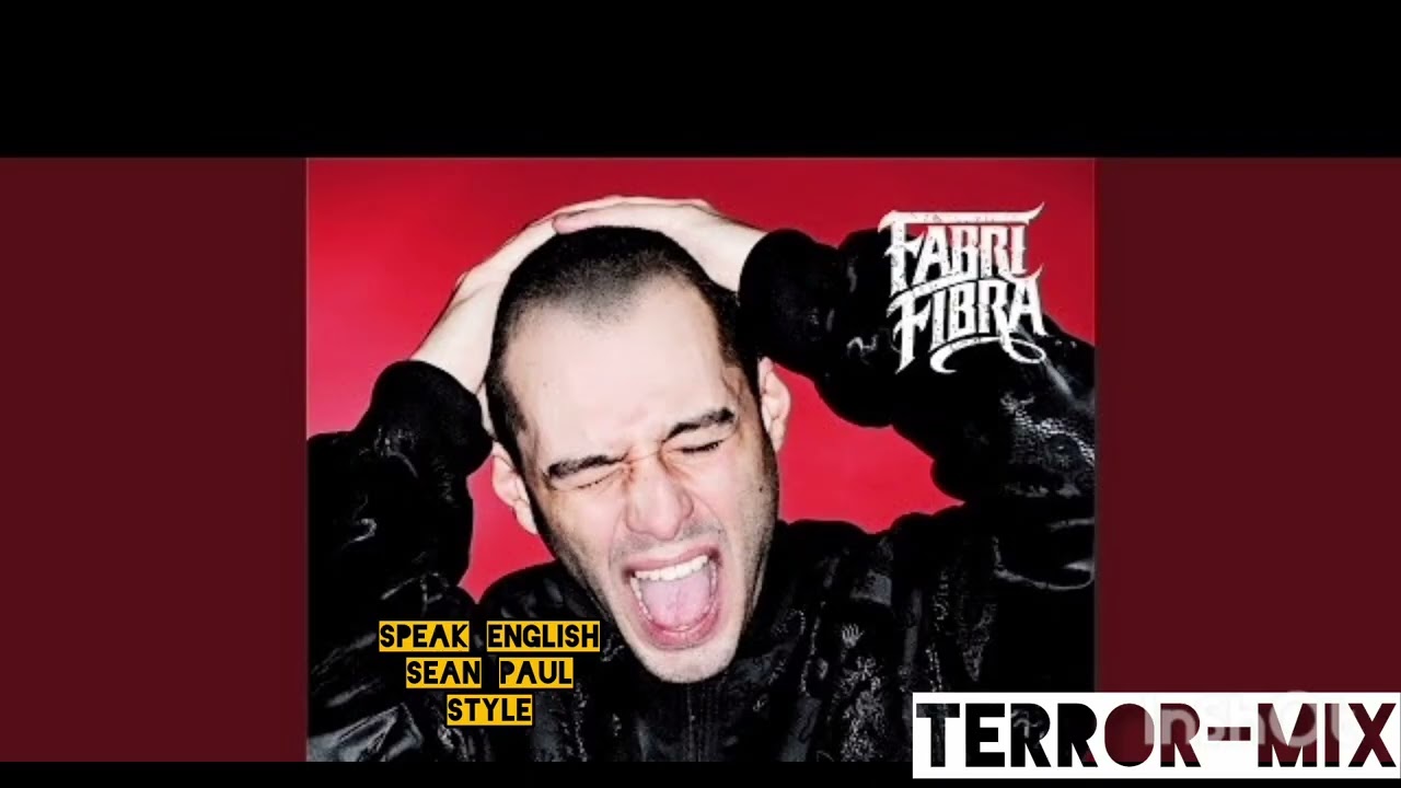 Fabri Fibra - Speak English || Sean Paul Style +  Chorus Morocco Flow style || TERROR MIX MUSIC PROD