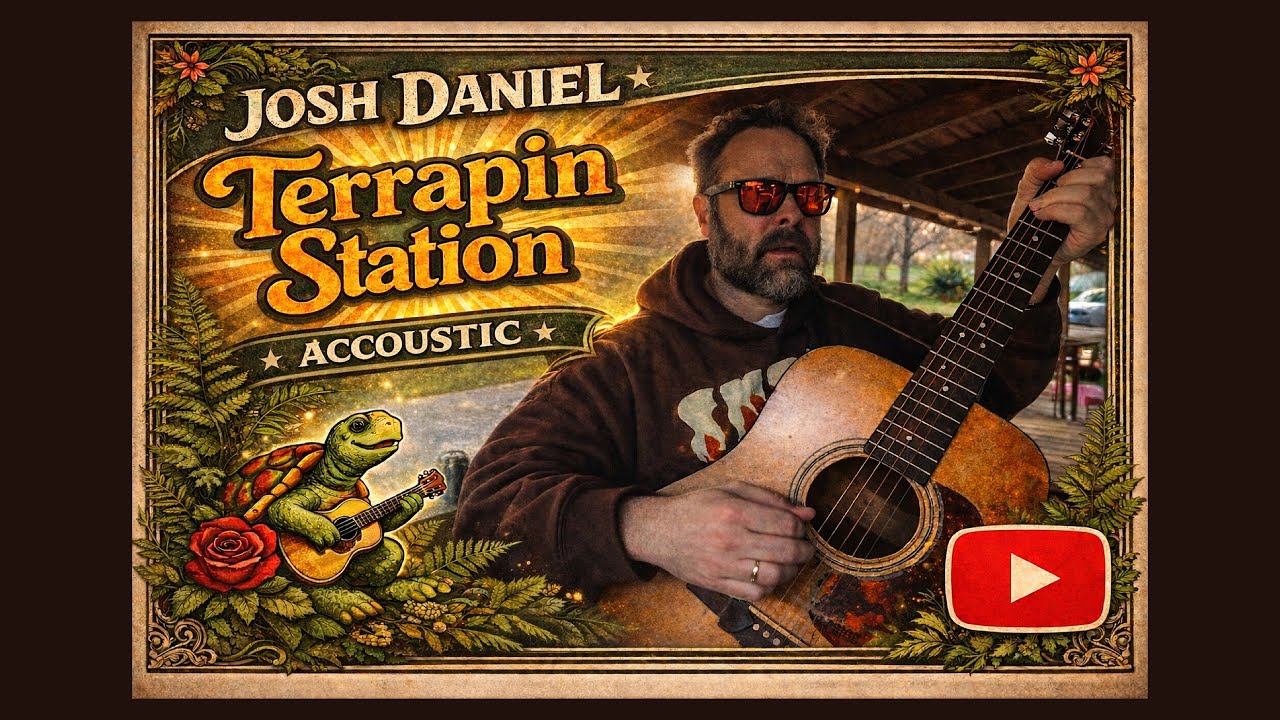 Terrapin Station - Acoustic - Josh Daniel @gratefuldead