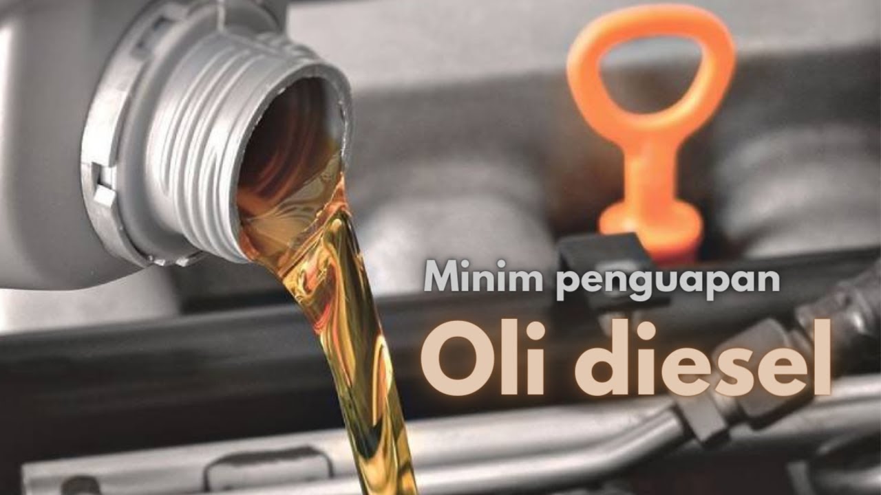 OLI Diesel: minim penguapan & bagus