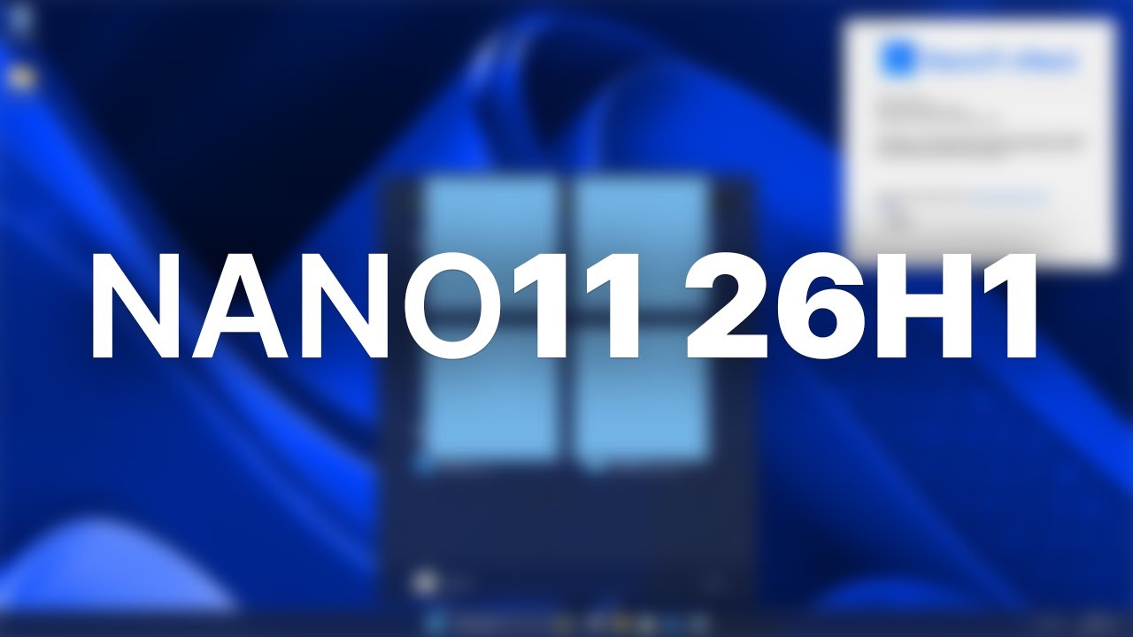 Is This the NEWEST Tiny Windows 11 ISO? - Nano11 26H1 vNext