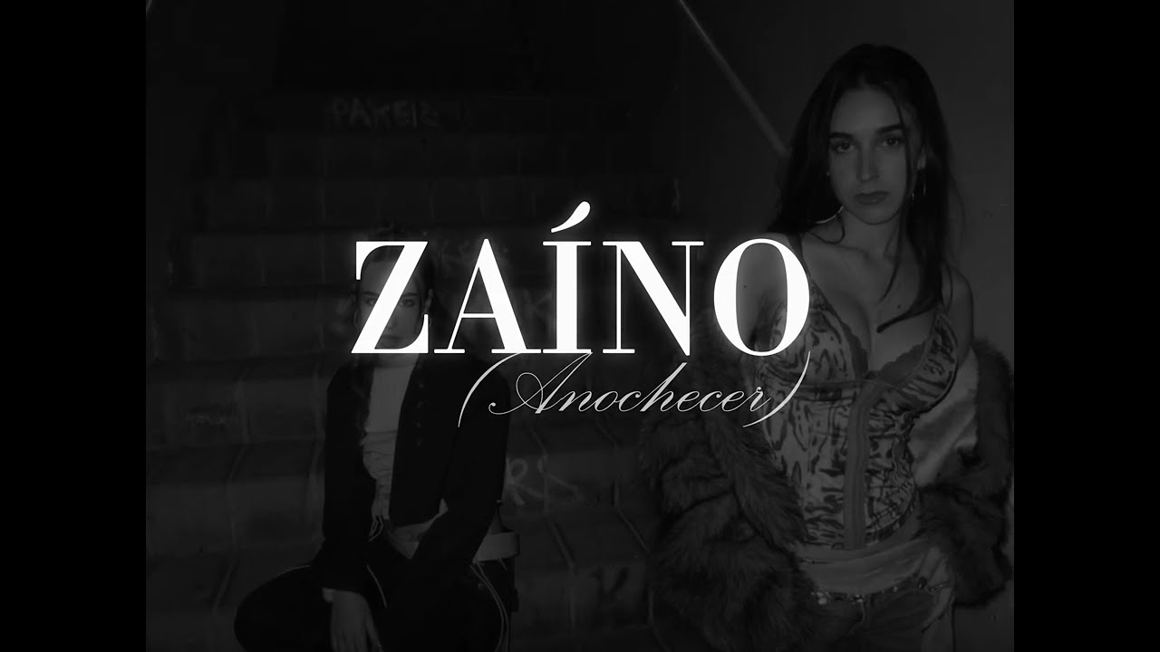 iresitja & Lucía Sáez - ZAÍNO (Anochecer) | Lyric Video