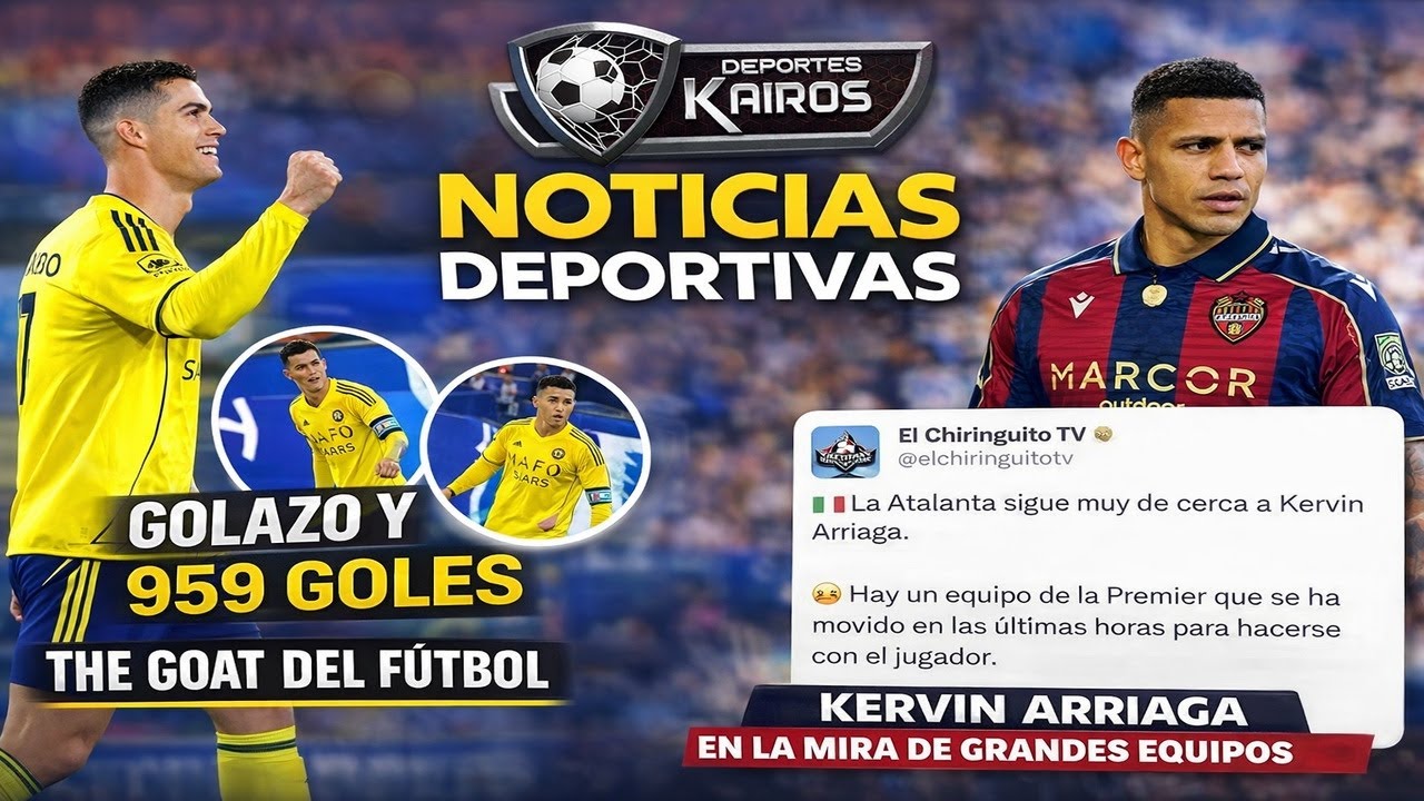 CR7 HACE HISTORIA 🚨 959 GOLES | KERVIN ARRIAGA EN LA MIRA DE EUROPA |  13.01.26