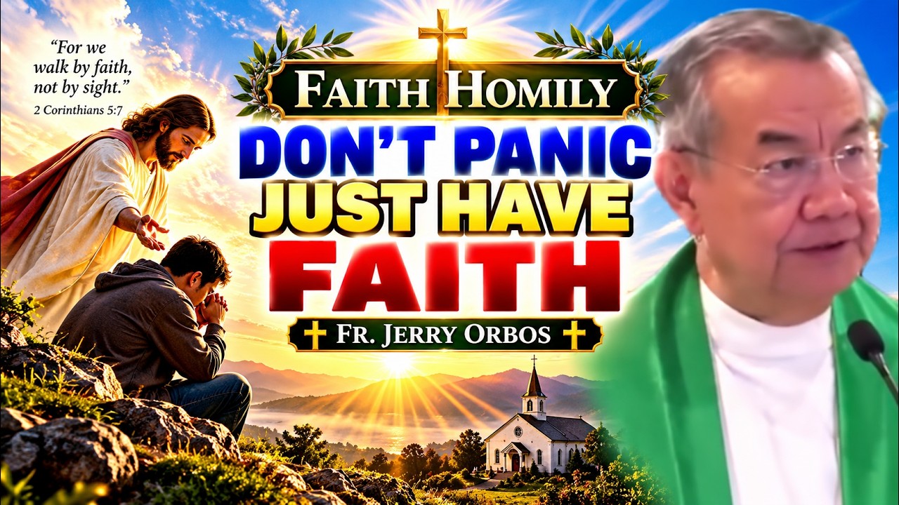 DON'T PANIC! Trust God No Matter What Happens | Fr. Jerry Orbos