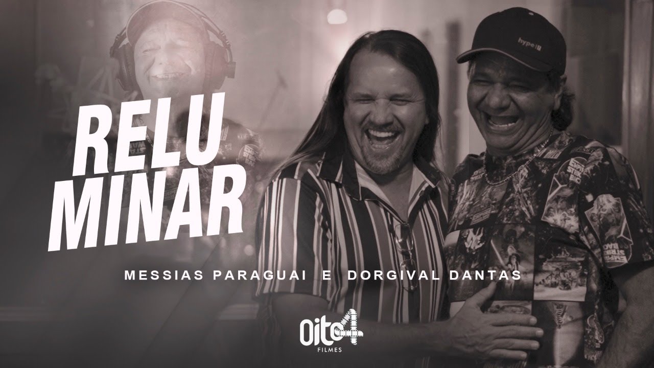 Messias Paraguai e Dorgival Dantas - Reluminar (Clipe Oficial)