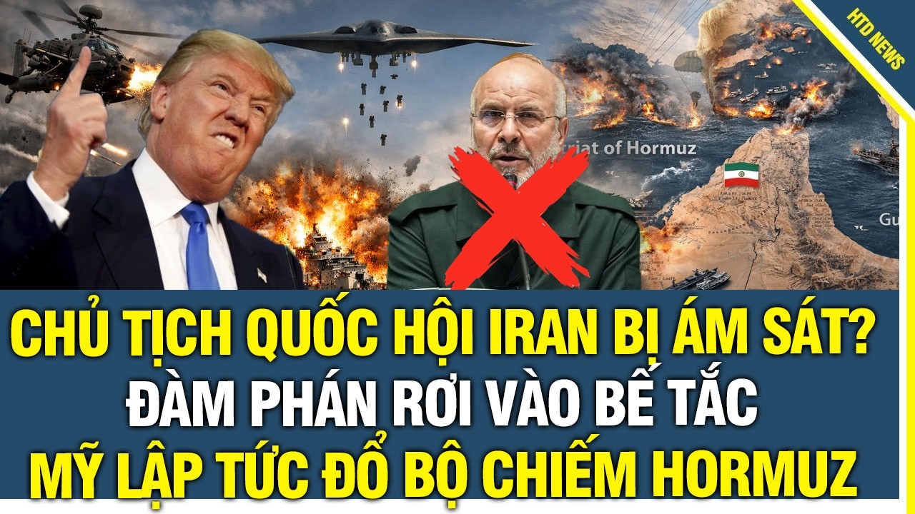 Rộ Tin Sốc: Chủ Tịch Quốc Hội Iran Bị Diệt, Đ&agrave;m Ph&aacute;n Rơi V&agrave;o Bế Tắc, Mỹ Lập Tức Đổ Bộ Chiếm Hormuz