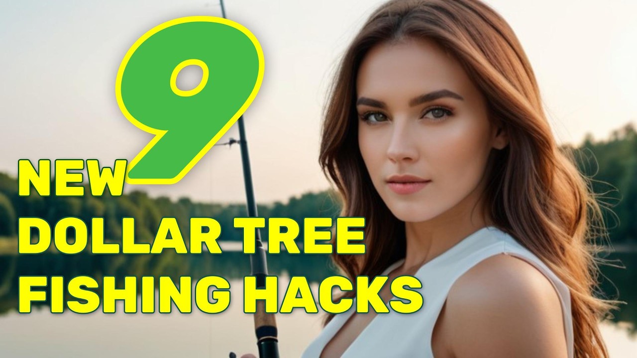 9 NEW DOLLAR TREE FISHING HACKS