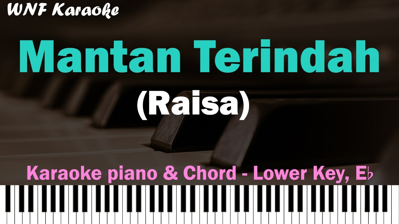 Raisa - Mantan Terindah (Karaoke Piano Female Lower Key)