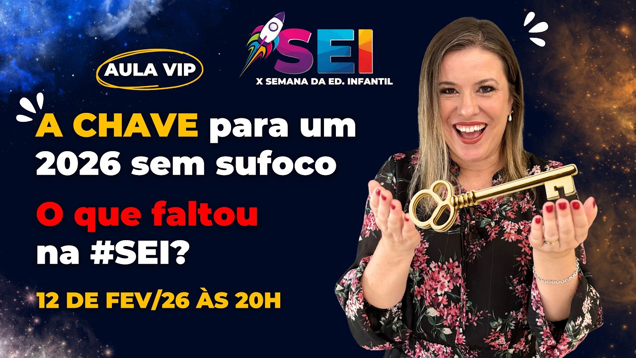 AULA 06 - O QUE AINDA NÃO CONTEI | A CHAVE PARA NÃO SOFRER NA EDUCAÇÃO INFANTIL EM 2026