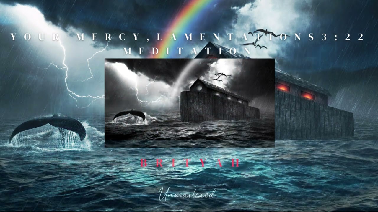 BritYah - Your Mercy (Unmastered) & Ěḵah (Lamentations) 3:21--26 Reading Meditation