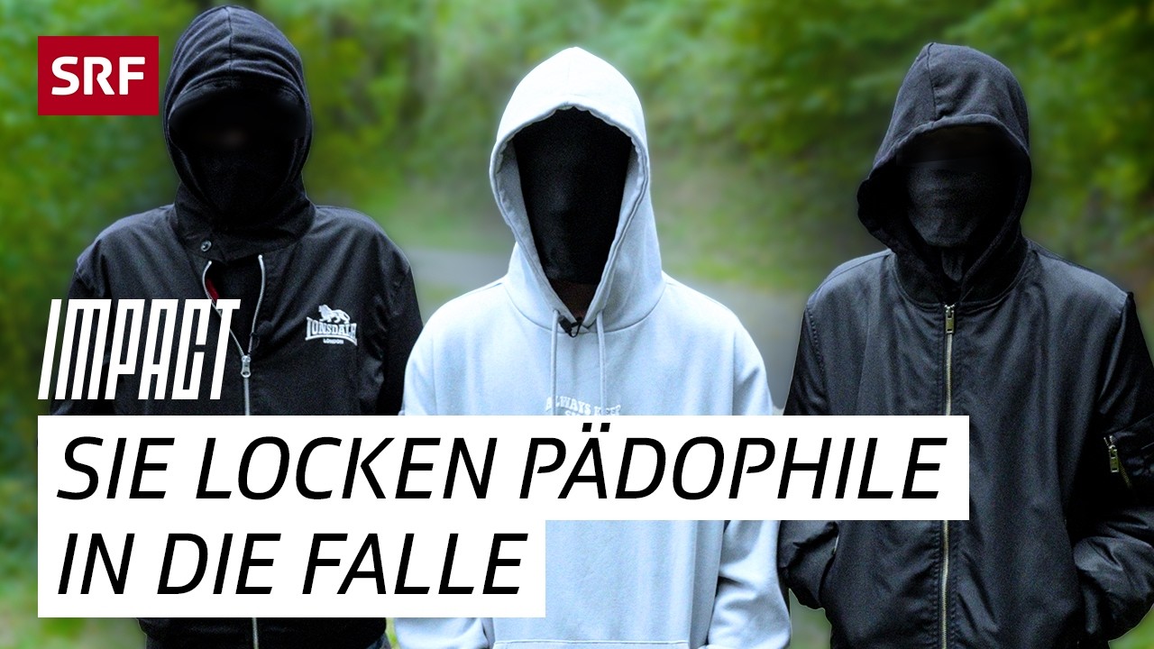 Schweizer &laquo;Pedo-Hunter&raquo; &ndash; Jung, gewaltt&auml;tig, rechtsextrem? | Impact | SRF