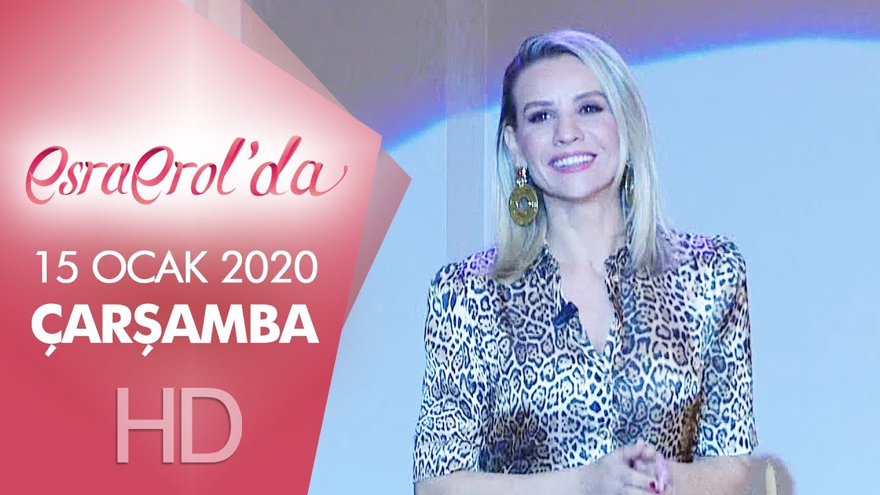 Esra Erol'da 15 Ocak 2020 | Çarşamba