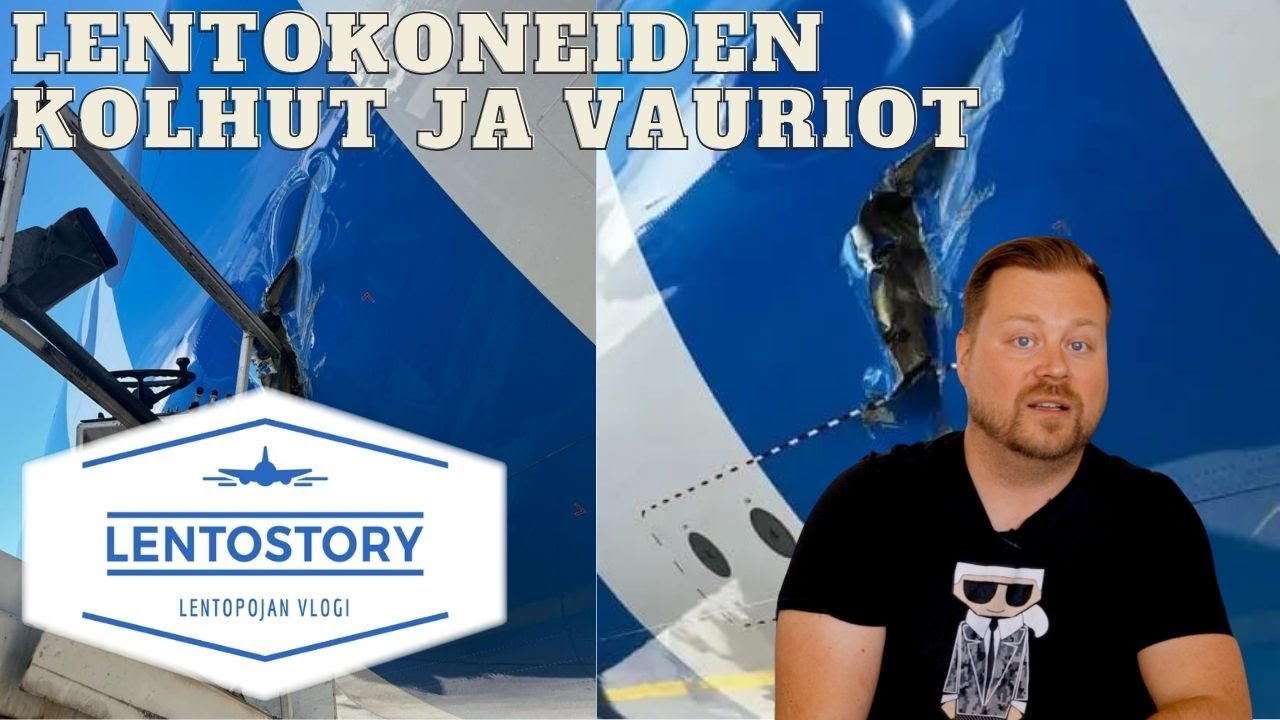 Lentostory: Lentokoneiden kolhut ja vauriot