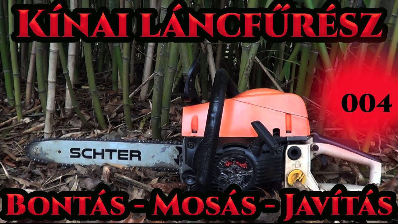 Kínai láncfűrész - az újonc bontása,javítása.Negyedik rész.