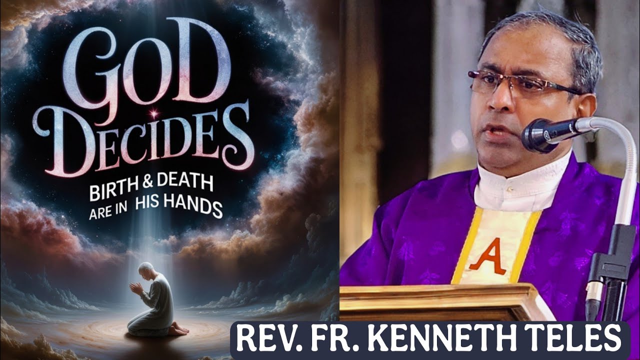 God Decides Our Birth & Death | Powerful Sermon | Konkani | Fr. Kenneth Teles | TFRCC Memorials