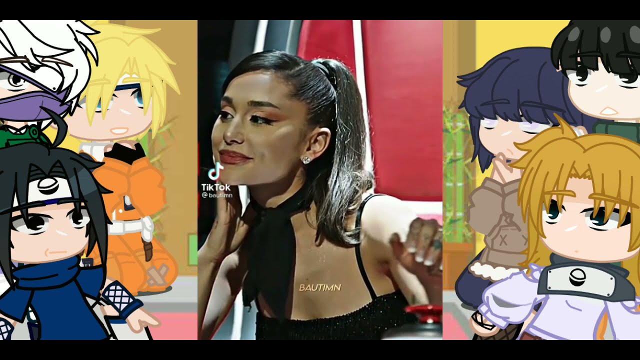 Sala Naruto react Sakura as ariana grande (1/1)(Naruto)(ariana grande)