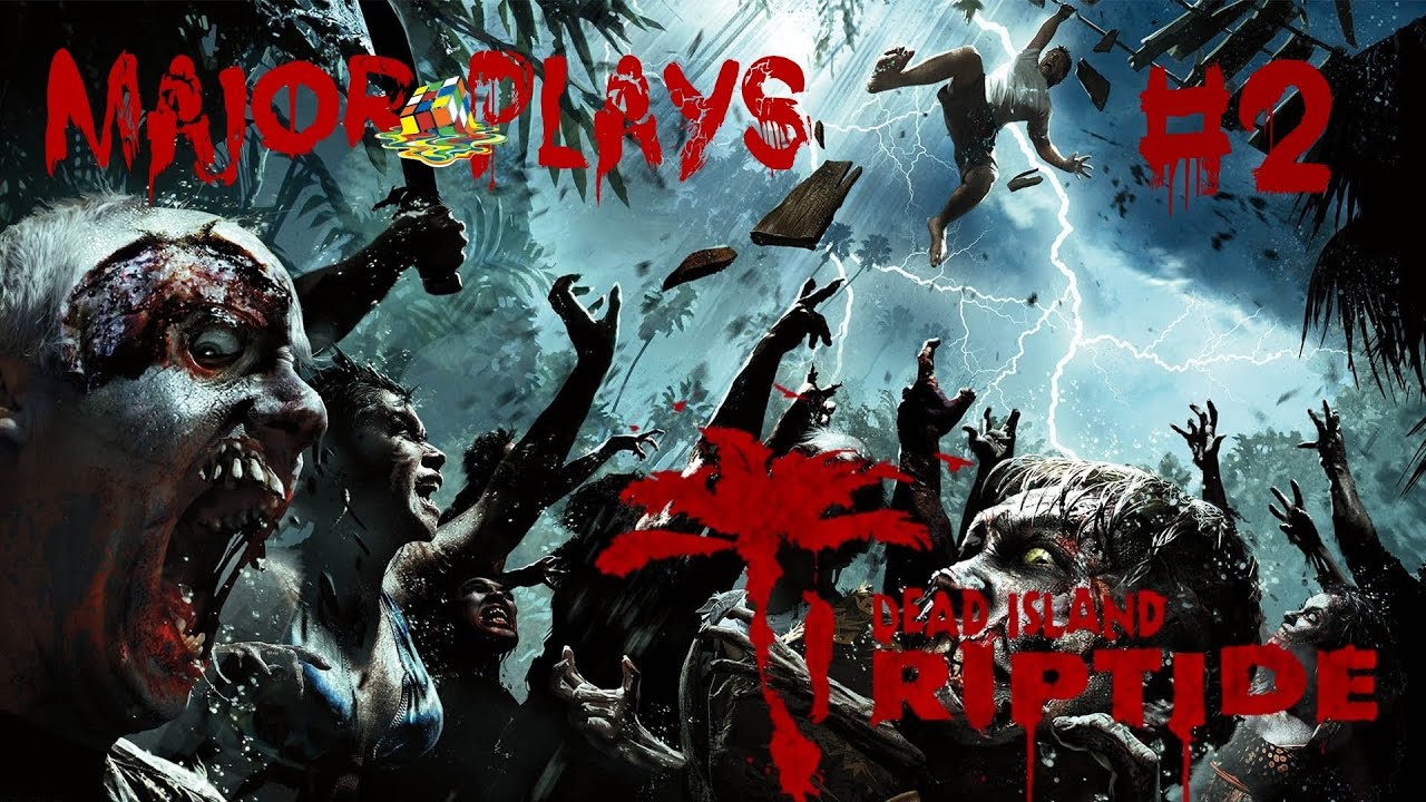 THE SHIP IS SINKING - DEAD ISLAND RIPTIDE GAMEPLAY (PART 2)