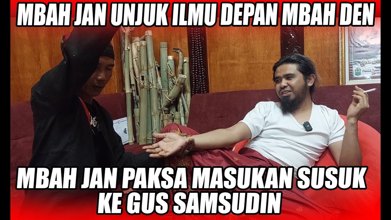 HEBOH... MBAH JAN MASUKAN SUSUK KE GUS SAMSUDIN
