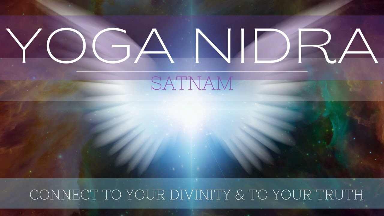 Connect to your TRUTH and divine self. SATNAM mantra blessing. 30 mins Yoga Nidra.