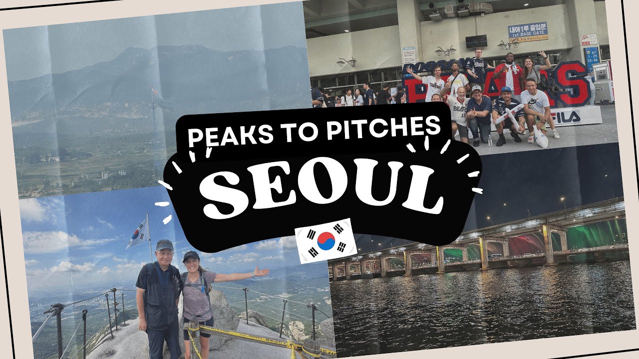 Loving Seoul: Baegundae Peak Hike, DMZ Tour, Lotte Tower, and Baseball!