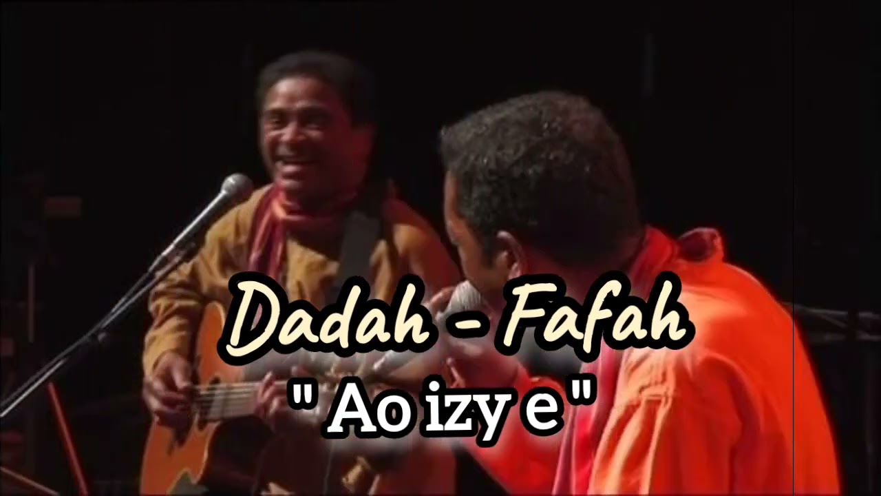 Ao izy e ( DADAH & FAFAH ) 