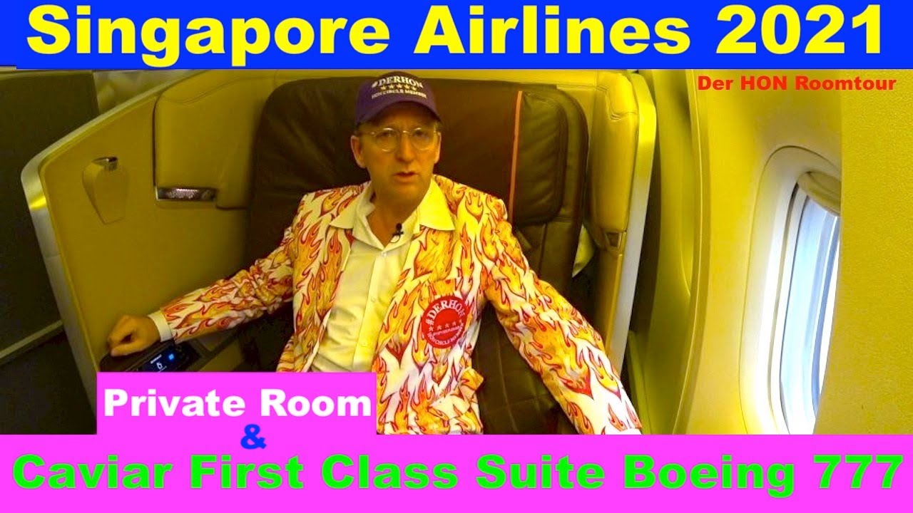 Singapore Airlines First Class 2021 | Caviar Suite Boeing 777 & Private Room | Der HON PrivateJet