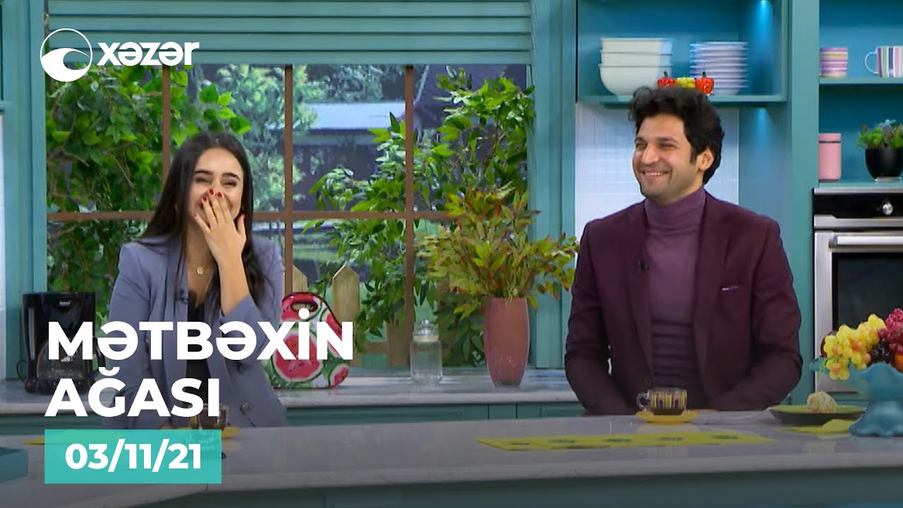 Mətbəxin Ağası - Sədəf Budaqova, Türkay Cəfərli  03.11.2021