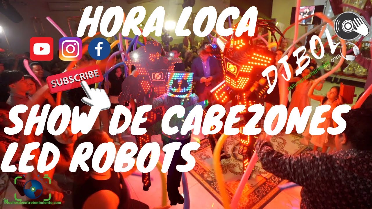 SHOW DE LED ROBOTS & CABEZONES 🤖 DADDY YANKEE 😎CANTINFLAS EL VITOR| Sweet 15| Quinceañeras| Sweet 16
