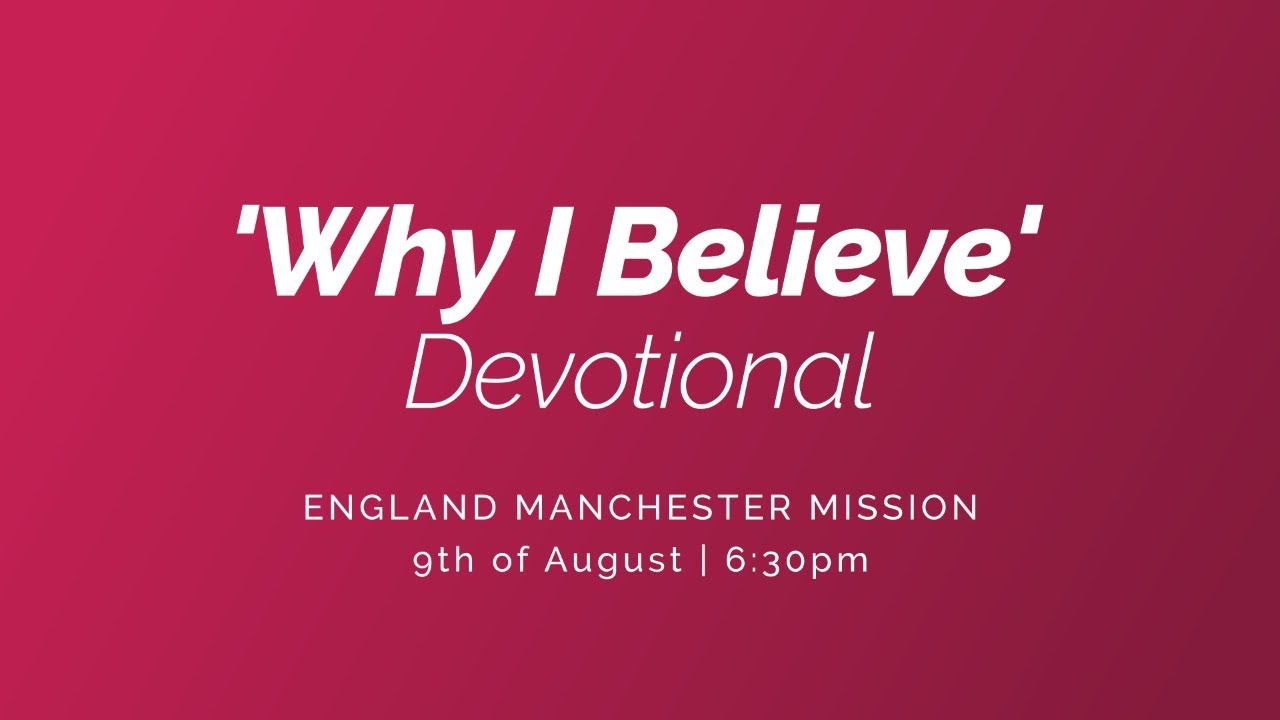 Why I Believe Devotional - August