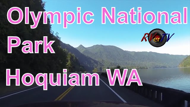 Olympic National Park...Sequim...Forks...Hoquiam Washington....Highway 101...RVerTV