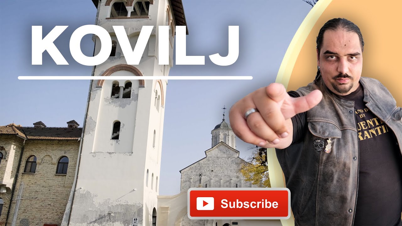 MANASTIR KOVILJ. Centar duhovnosti i manastir koji će vas ODUŠEVITI