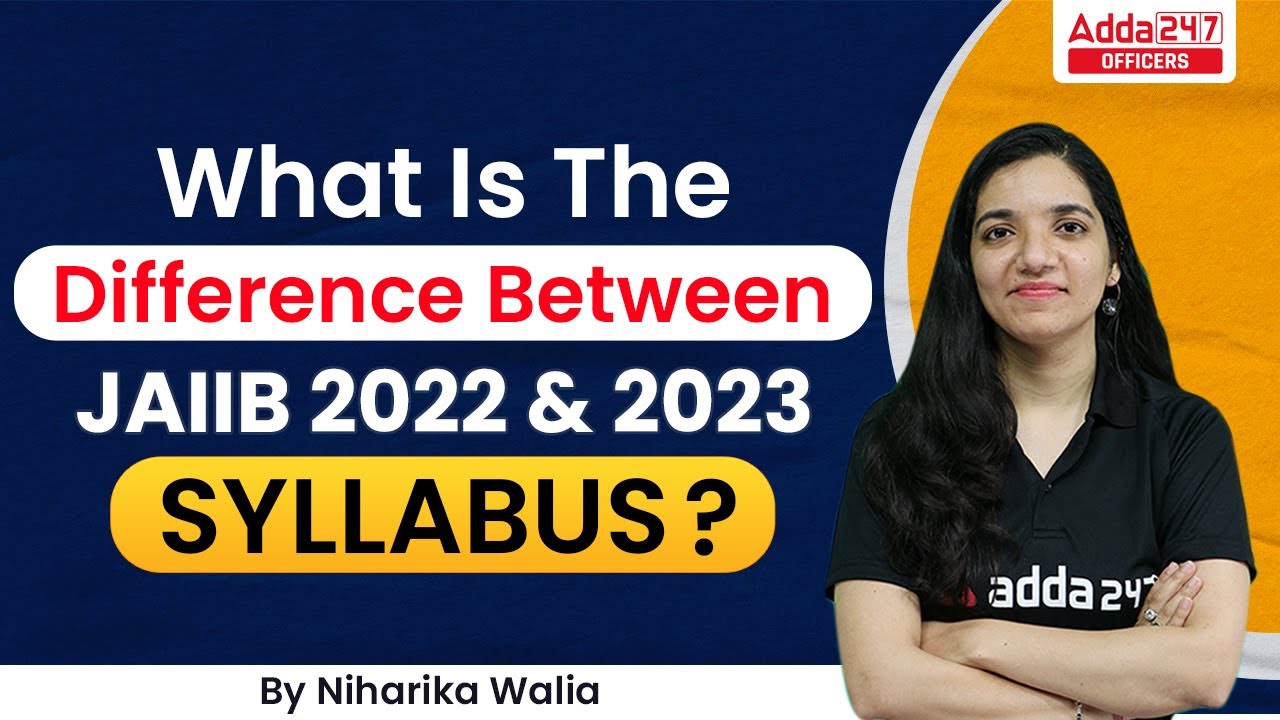 What is the Difference between JAIIB 2022 And 2023 Syllabus ?
