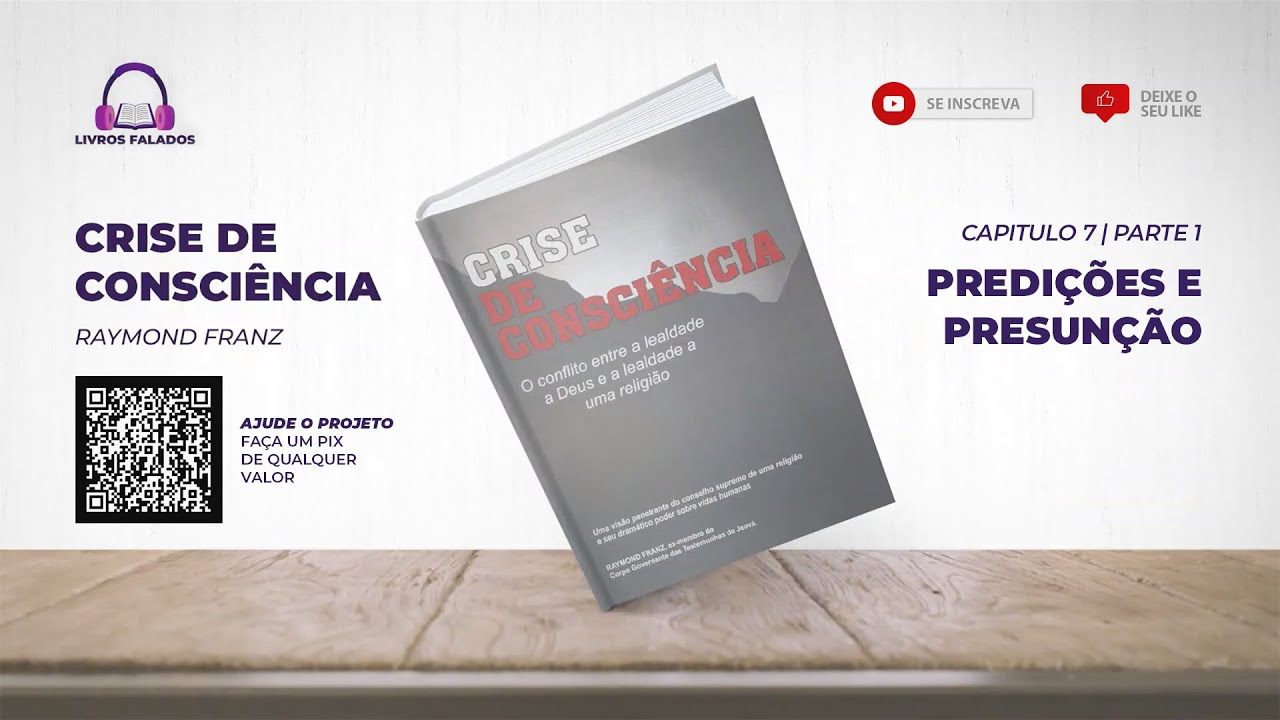 Audio Book | Crise de Consciência - Raymond Franz | Capítulo 7.1: Predições e Presunção