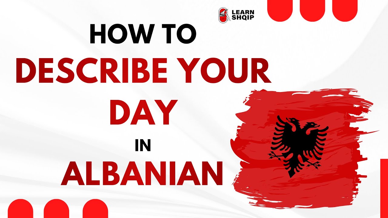 Describe Your Day in Albanian | Beginner Lesson