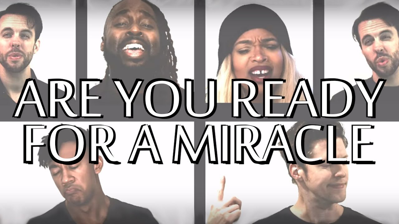 Are You Ready For A Miracle - Adam Rupp, Mykal Kilgore, Emoni Wilkins, Elliott Robinson, Chris Rupp