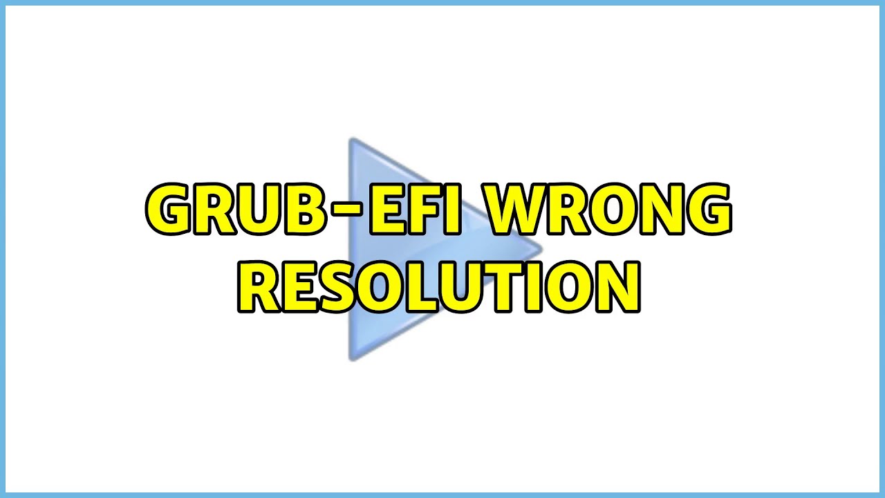 Ubuntu: Grub-Efi wrong resolution