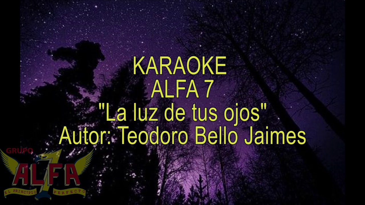 Karaoke ALFA 7 La luz de tus ojos
